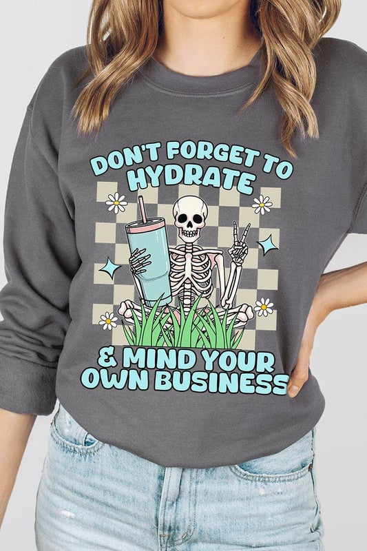 Don't Forget to Hydrate Graphic Fleece Sweatshirts