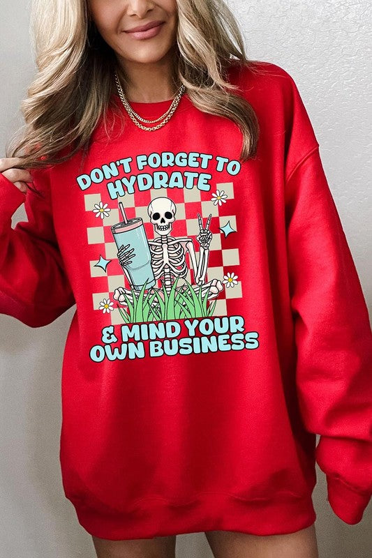 Don't Forget to Hydrate Graphic Fleece Sweatshirts