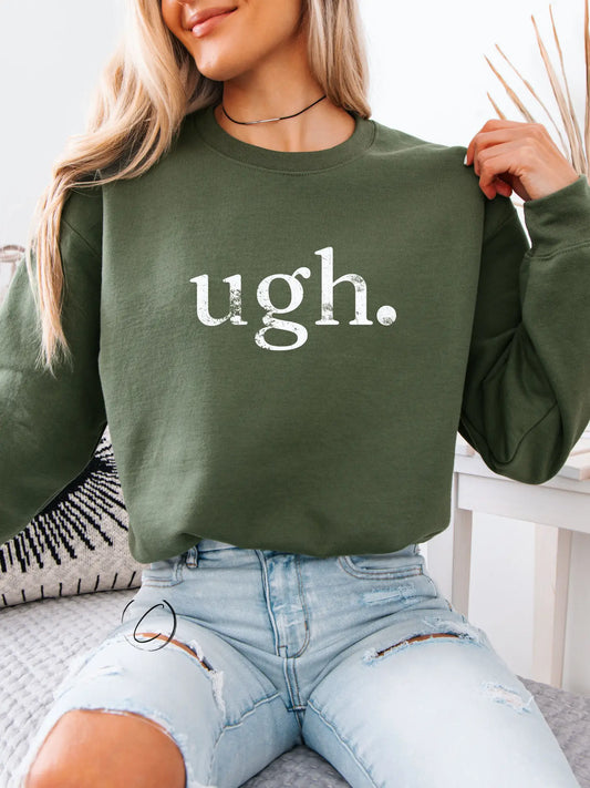 PRE-ORDER Ugh. Sweatshirt MILITARY GREEN