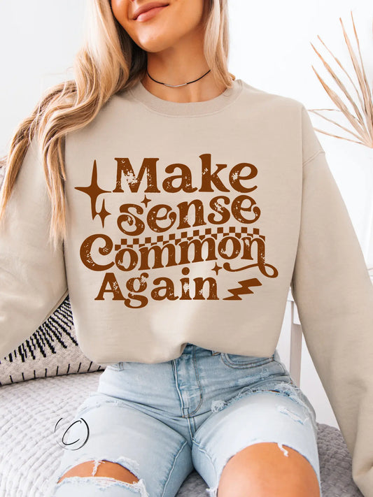 PRE-ORDER Make Sense Common Sweatshirt