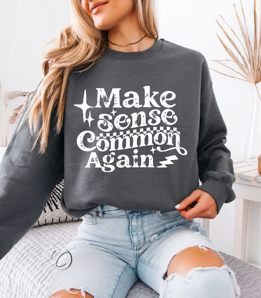 PRE-ORDER Make Sense Common Sweatshirt